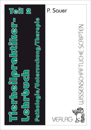 Tierheilpraktiker Lehrbuch / Tierheilpraktiker Lehrbuch Teil 2. Tl.2
