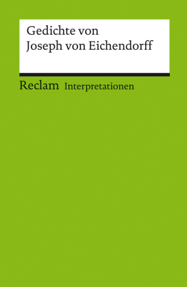 Interpretationen. Gedichte von Joseph von Eichendorff