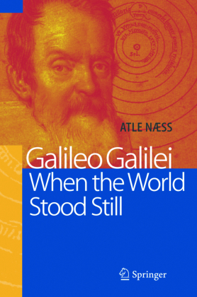 Galileo Galilei - When the World Stood Still