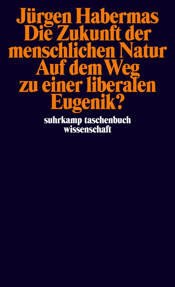 Die Zukunft der menschlichen Natur. Auf dem Weg zu einer liberalen Eugenik? main product photo