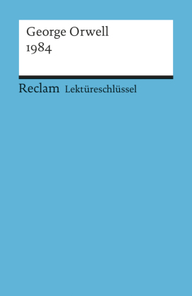 Lektüreschlüssel George Orwell '1984'
