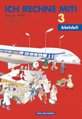 Ich rechne mit! - Berlin, Brandenburg, Mecklenburg-Vorpommern, Sachsen-Anhalt - 3. Schuljahr