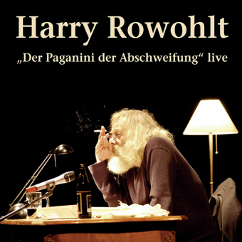 Harry Rowohlt, "Der Paganini der Abschweifung" live, 2 Audio-CDs