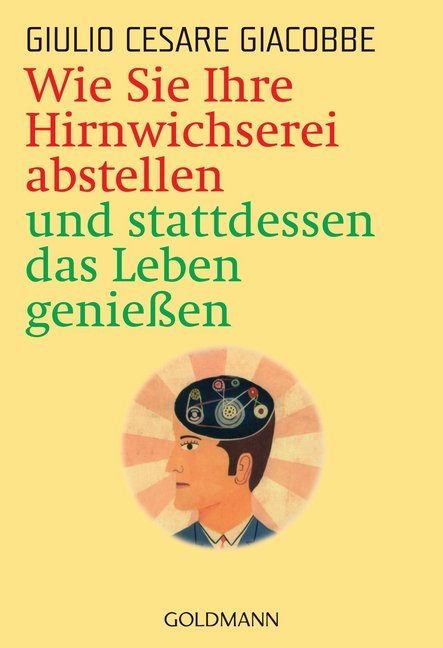 Wie Sie Ihre Hirnwichserei abstellen und stattdessen das Leben genießen main product photo