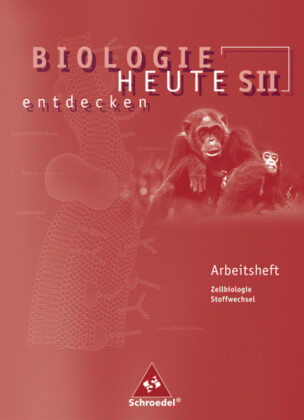 Biologie heute entdecken SII - Arbeitshefte