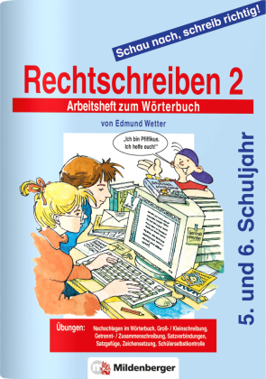 Schau nach, schreib richtig!, Rechtschreiben. Tl.2