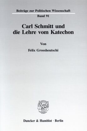 Carl Schmitt und die Lehre vom Katechon.