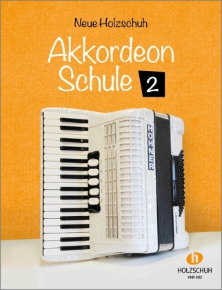 Neue Holzschuh-Akkordeon-Schule 2. H.2