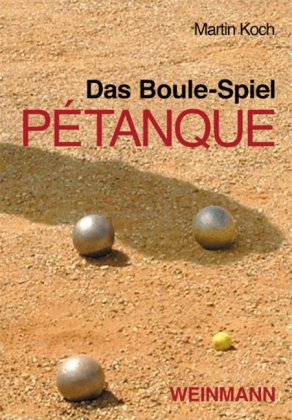 Das Boule-Spiel Petanque
