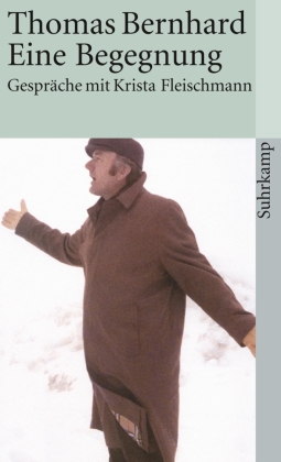 Thomas Bernhard - Eine Begegnung