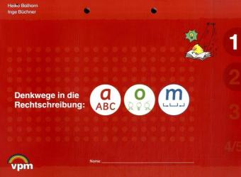 Denkwege in die Rechtschreibung: a-o-m 1