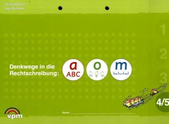 Denkwege in die Rechtschreibung: a-o-m 4/5