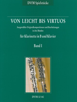 Von leicht bis virtuos, Originalkompositionen für Klarinette und Klavier. Bd.1