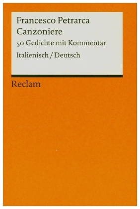 Canzoniere. 50 Gedichte mit Kommentar. Italienisch/Deutsch
