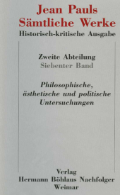 Jean Pauls Sämtliche Werke. Historisch-kritische Ausgabe; .