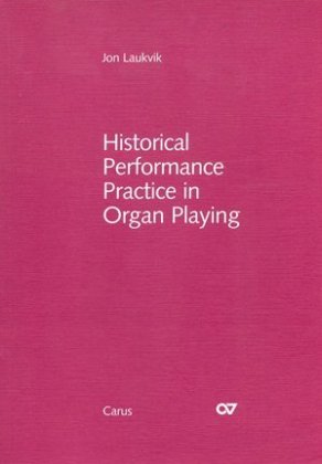 Historical Performance Practice in Organ Playing, 3 Teile. Vol.1