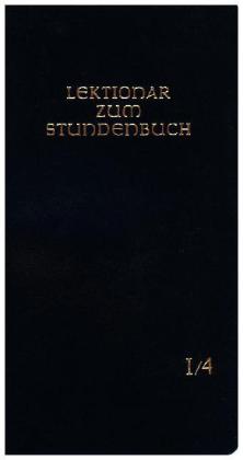 Die Feier des Stundengebetes - Lektionar. Erste Jahresreihe