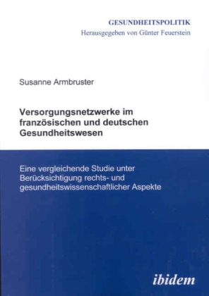 Versorgungsnetzwerke im französischen und deutschen Gesundhei...
