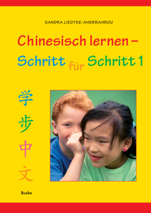 Chinesisch lernen - Schritt für Schritt 1. Tl.1