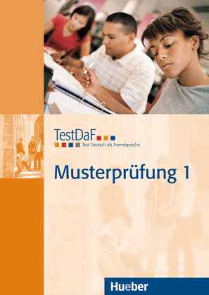 TestDaF Musterprüfung 1, m. 1 Beilage, m. 1 Audio-CD