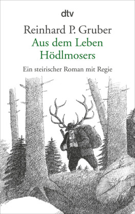 Aus dem Leben Hödlmosers