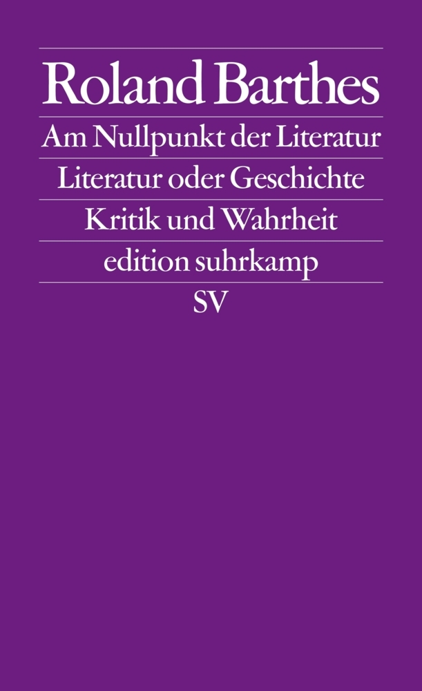 Am Nullpunkt der Literatur. Literatur und Geschichte. Kritik und Wahrheit main product photo