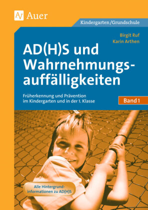 Früherkennung und Prävention im Kindergarten und in der 1. Klasse