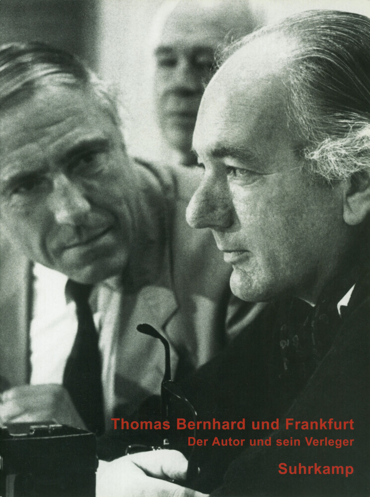 Thomas Bernhard und Frankfurt. Der Autor und sein Verleger main product photo