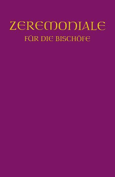 Zeremoniale für die Bischöfe in den katholischen Bistümern des deutschen Sprachgebietes main product photo