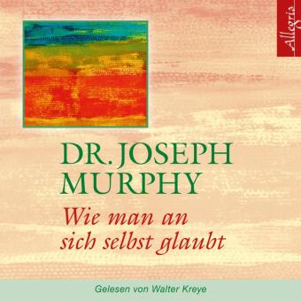 Wie man an sich selbst glaubt, 1 Audio-CD
