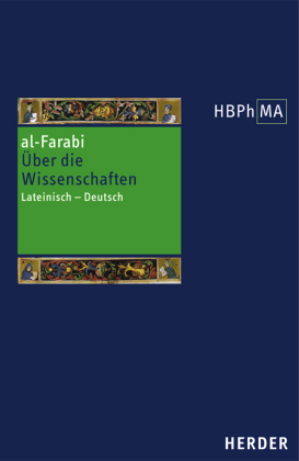 Herders Bibliothek der Philosophie des Mittelalters 1. Serie. De scientiis secundum versionem Dominici Gundisalvi