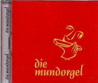 Die Mundorgel. Tl.1, 1 Audio-CD