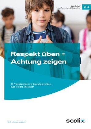 Respekt üben, Achtung zeigen, Klasse 3-4