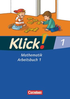 Klick! Mathematik - Unterstufe, Förderschule - Lehrwerk für Lernende mit Förderbedarf - 1. Schuljahr. Tl.1