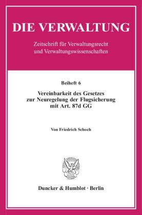 Vereinbarkeit des Gesetzes zur Neuregelung der Flugsicherung m...