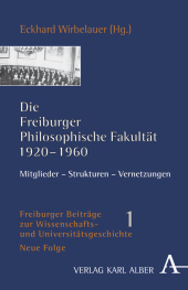 Die Freiburger Philosophische Fakultät 1920-1960