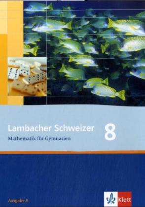 Lambacher Schweizer Mathematik 8. Allgemeine Ausgabe