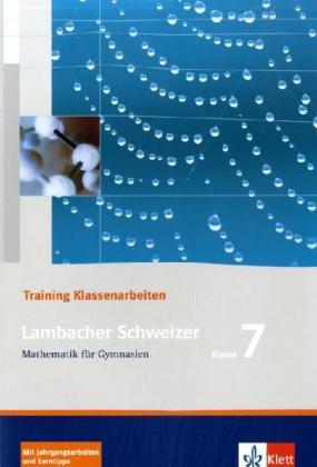 Lambacher Schweizer Mathematik 7 Training Klassenarbeiten