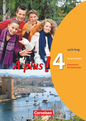 À plus ! - Französisch als 1. und 2. Fremdsprache - Ausgabe 2004 - Band 4 (cycle long)