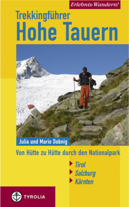 Erlebnis Wandern! Trekking Hohe Tauern
