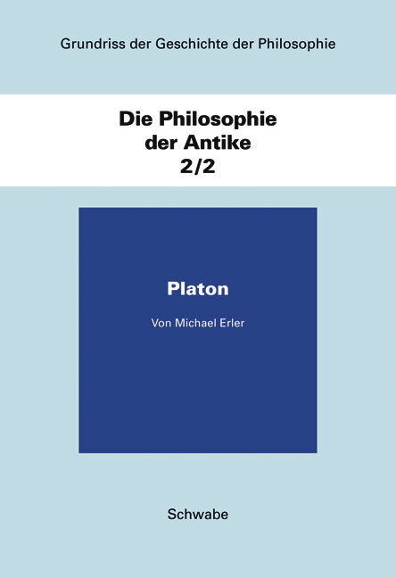 Grundriss der Geschichte der Philosophie / Die Philosophie der Antike / Platon. Bd.2/2 main product photo
