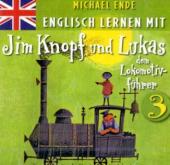 Englisch lernen mit Jim Knopf und Lukas dem Lokomotivführer. Tl.3, 1 Audio-CD