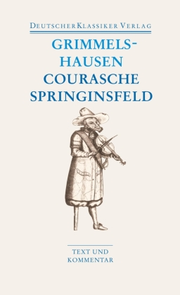 Courasche. Springinsfeld. Wunderbarliches Vogelnest 1 und 2. Rathstübel. Plutonis