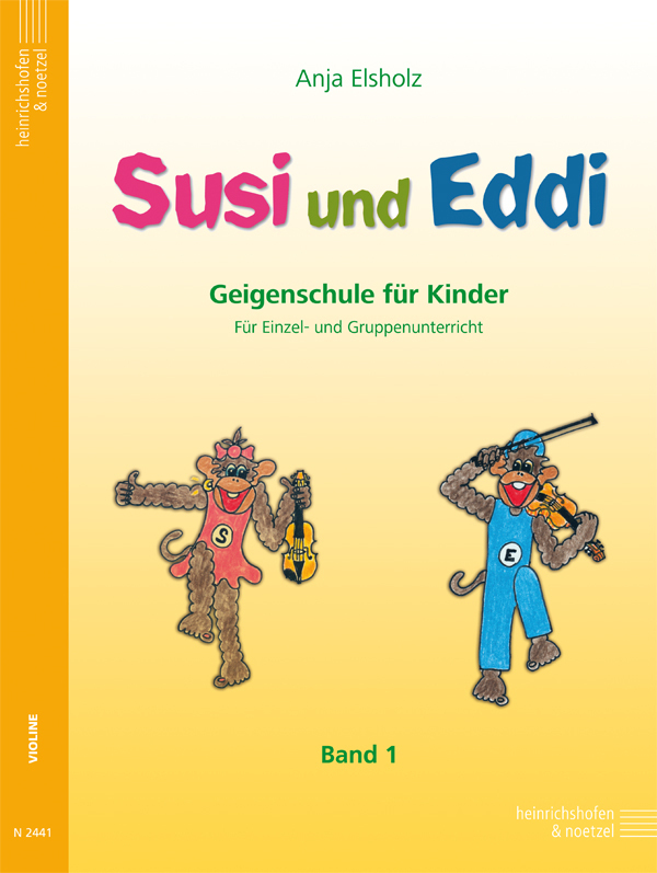 Susi und Eddi. Geigenschule für Kinder ab 5 Jahren. Für Einzel- und Gruppenunterricht / Susi und Eddi. Geigenschule für Kinder. Bd.1 main product photo