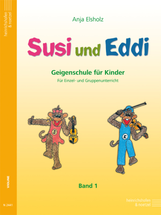 Susi und Eddi. Geigenschule für Kinder ab 5 Jahren. Für Einzel- und Gruppenunterricht / Susi und Eddi. Geigenschule für Kinder. Bd.1