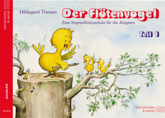 Der Flötenvogel. Eine Sopranblockflötenschule für die Jüngsten / Der Flötenvogel. Tl.1