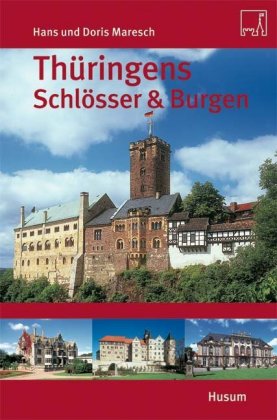 Thüringens Schlösser und Burgen
