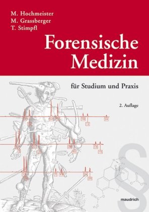 Forensische Medizin für Studium und Praxis