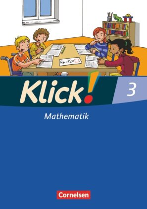 Klick! Mathematik - Unterstufe, Förderschule - Lehrwerk für Lernende mit Förderbedarf - 3. Schuljahr