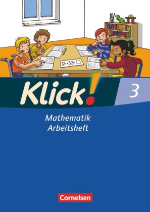 Klick! Mathematik - Unterstufe, Förderschule - Lehrwerk für Lernende mit Förderbedarf - 3. Schuljahr